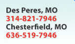 Des Peres, MO 888-817-4297 Chesterfield, MO 800-897-7405